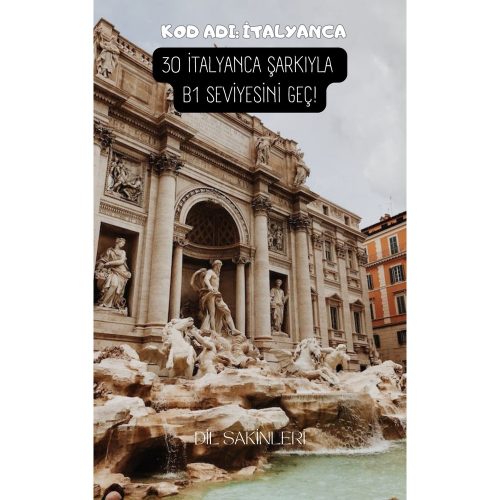 30 İTALYANCA ŞARKIYLA B1 SEVİYESİNE GEÇ!