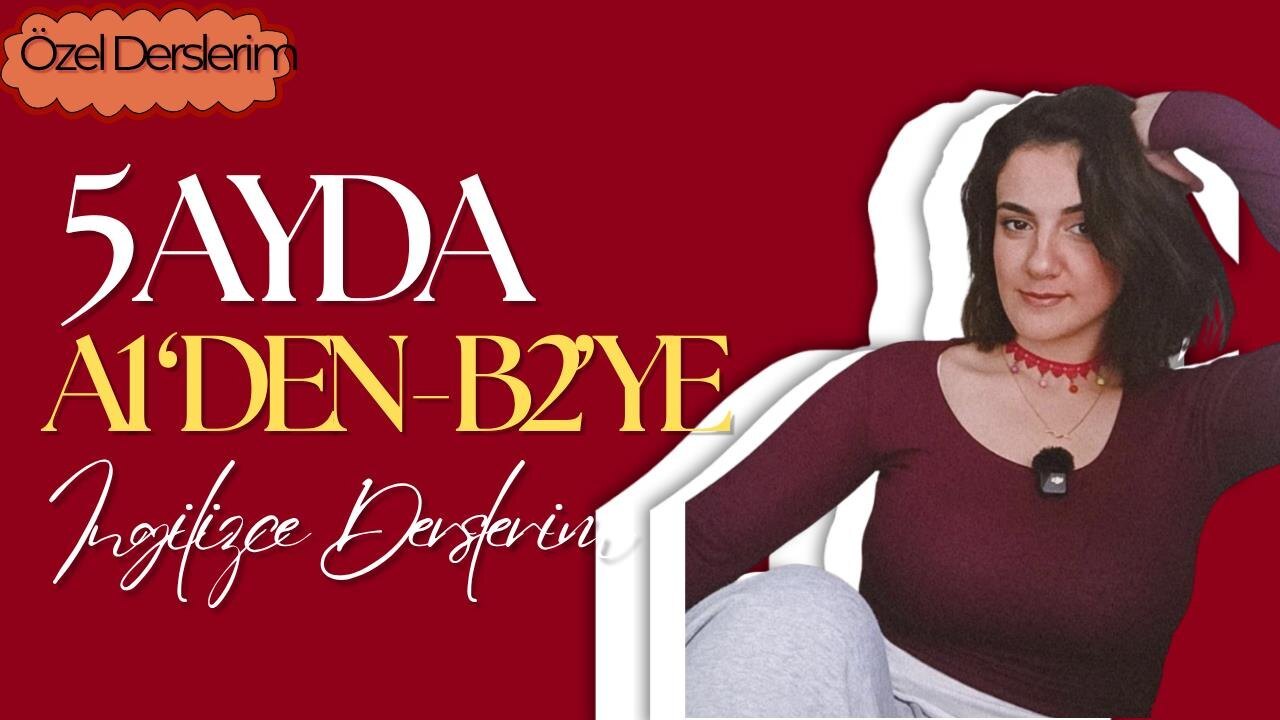 dersler 5 ayda a1den b2ye ingilizce